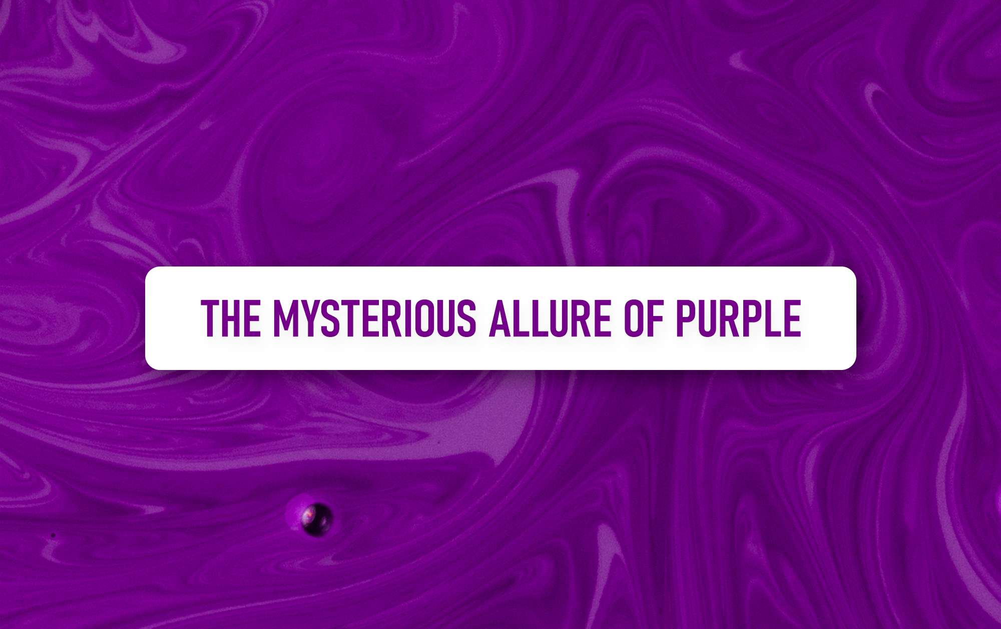 The allure of purple
