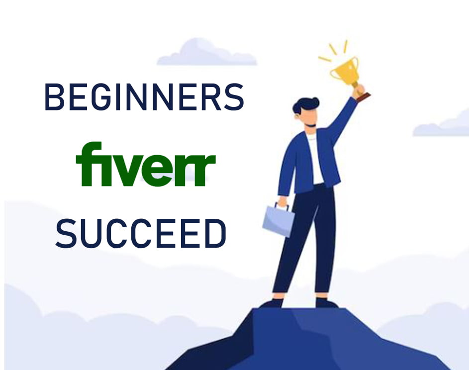 How Can Beginners Succeed on Fiverr