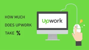 How Much Does Upwork Take