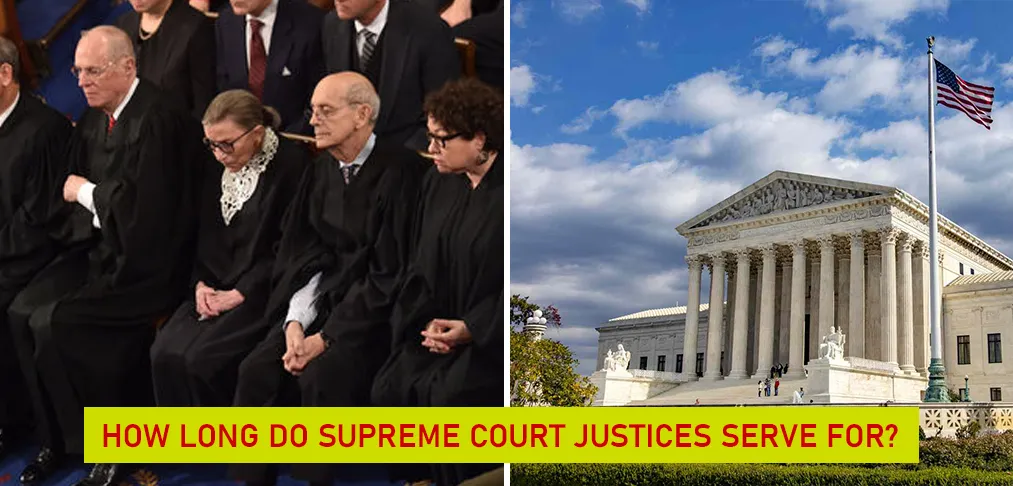 How Long Do Supreme Court Justices Serve For