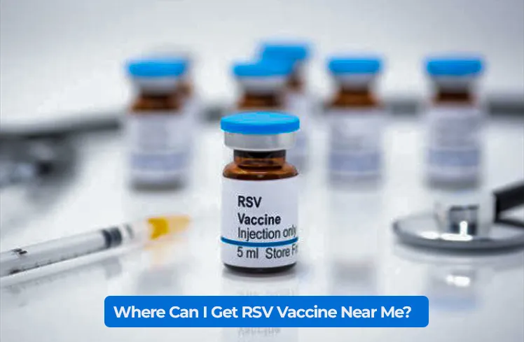 Where Can I Get RSV Vaccine Near Me