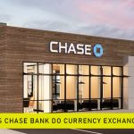 Does Chase Bank Do Currency Exchange